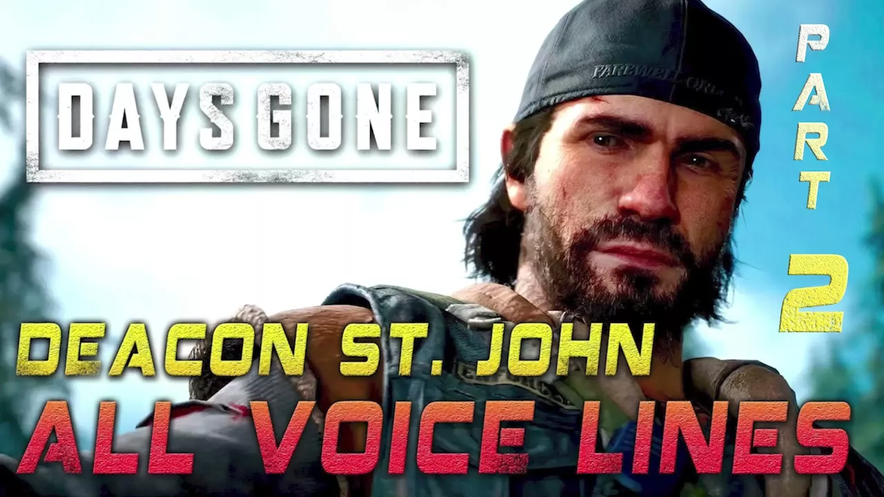 Days Gone: Deacon St. John All Voice Lines [Part 2]