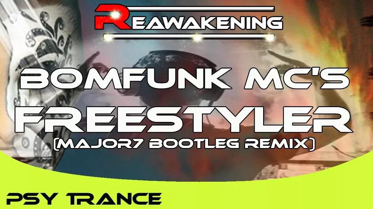 Psy-Trance ♫ Bomfunk MC's - Freestyler (Major7 Bootleg Remix)