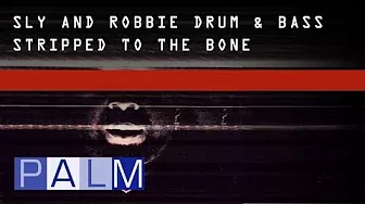 Sly and Robbie: Drum & Bass Strip to the Bone By Howie B [Full Album]