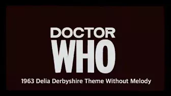 1963 Delia Derbyshire Theme Without Melody