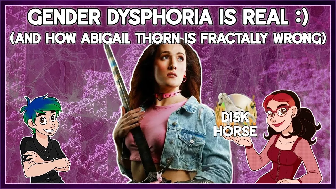 @PhilosophyTube's Idiotic Theory Of Gender Dysphoria is Incorrect & Potentially Harmful (Disk Horse)