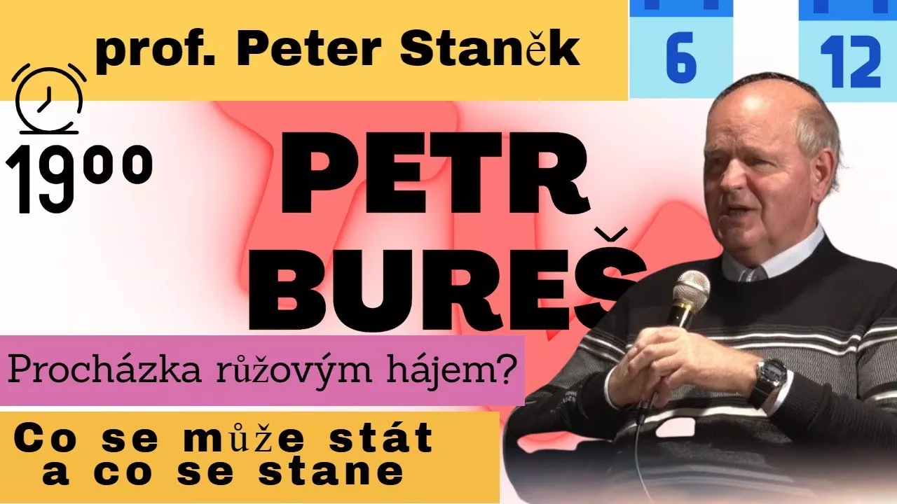 Prof. Peter Stanek - Procházka růžovým hájem? Co se má stát a co se stane?