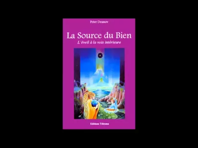 Livre Audio - La Source du Bien - Peter Deunov - Lu par Jean Naroun