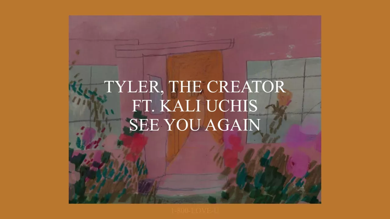 SEE YOU AGAIN // TYLER, THE CREATOR FT. KALI UCHIS (LYRICS)