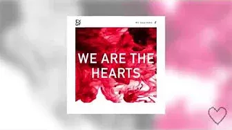 WE ARE THE HEARTS