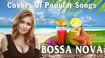 Bossa Nova 2022 | The Best Exclusive Playlist of All Time
