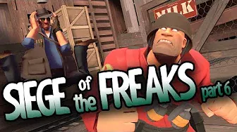 Siege of the Freaks- Part 6