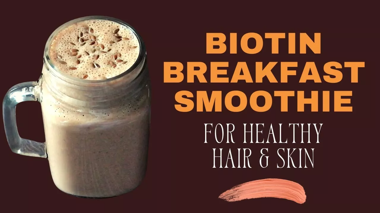 Biotin Breakfast Smoothie Recipe | How to Make Healthy Quick Easy Biotin Rich Food Drink | Hindi
