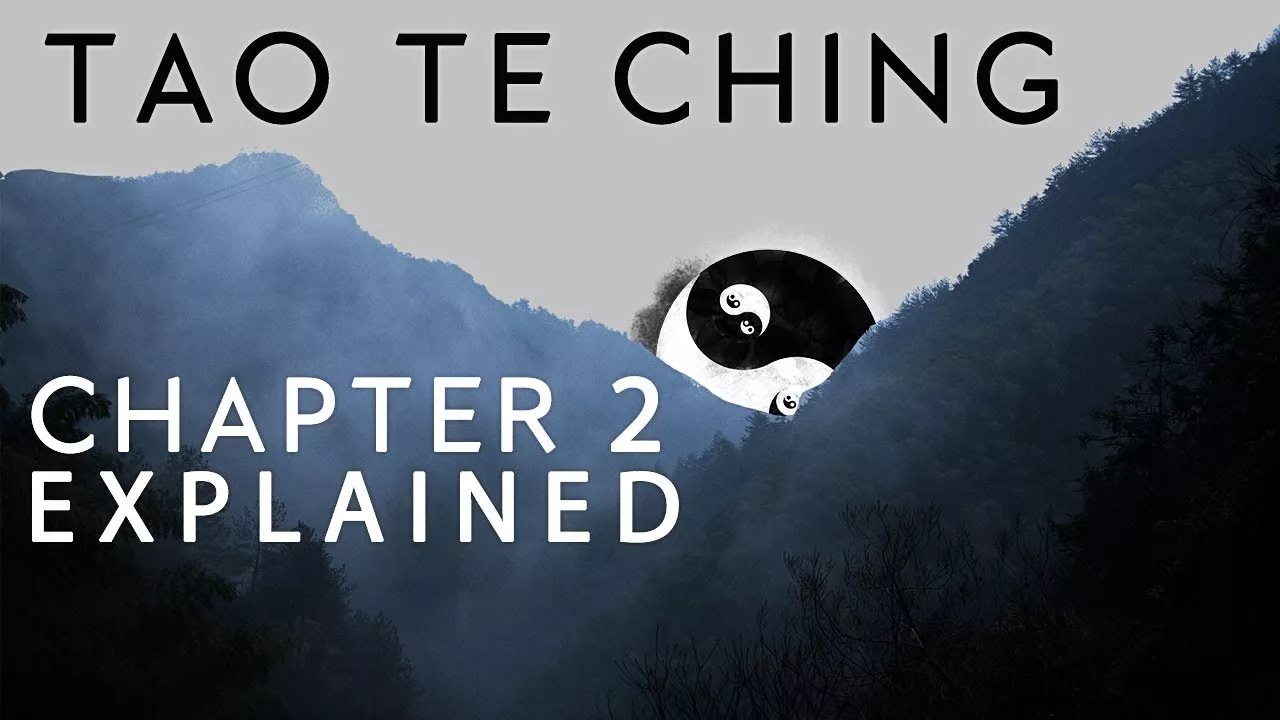 Tao Te Ching Chapter 2 Explained: Beyond Good and Evil