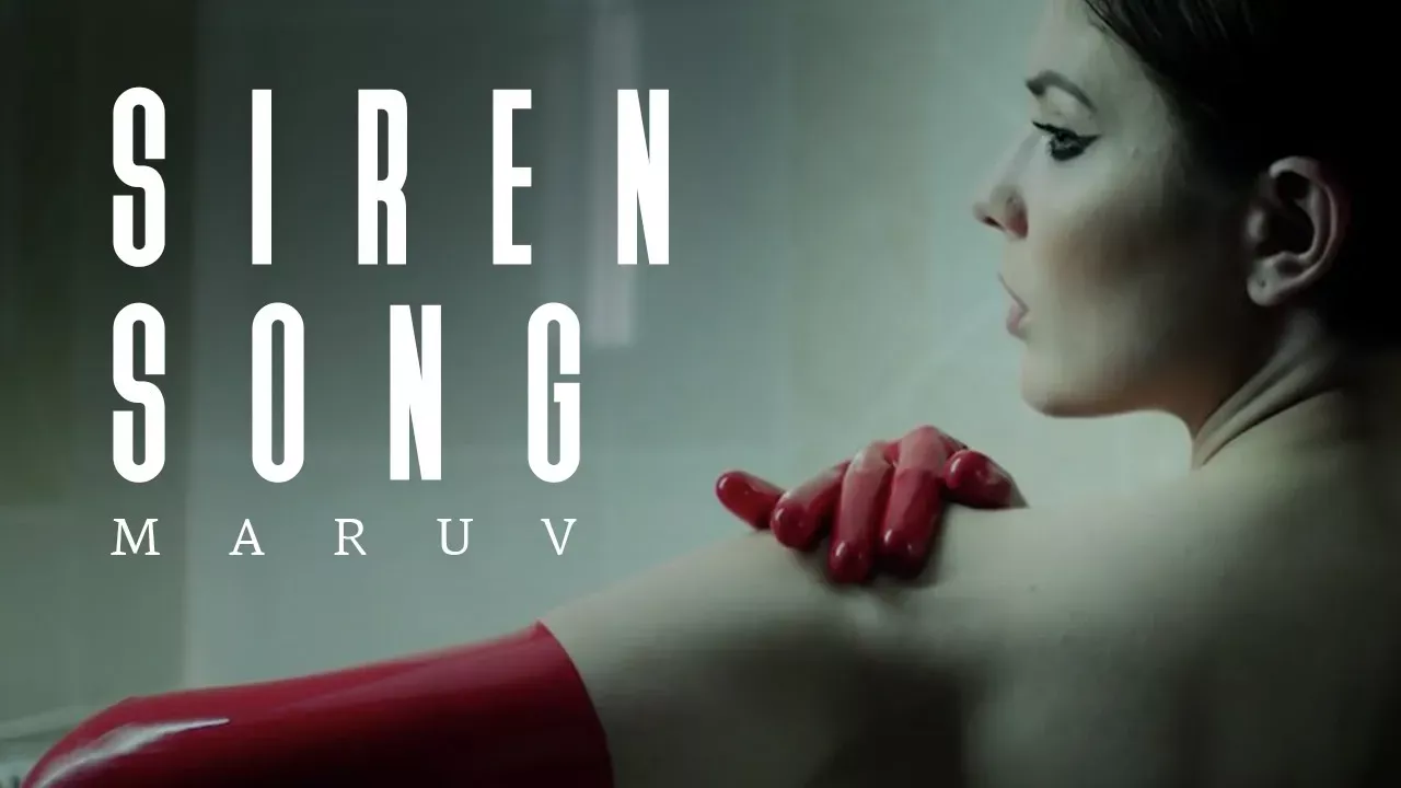MARUV -  Siren Song (Official Video)