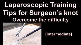 Laparoscopic Tips for surgeon's knot; Thumbs up technique and more