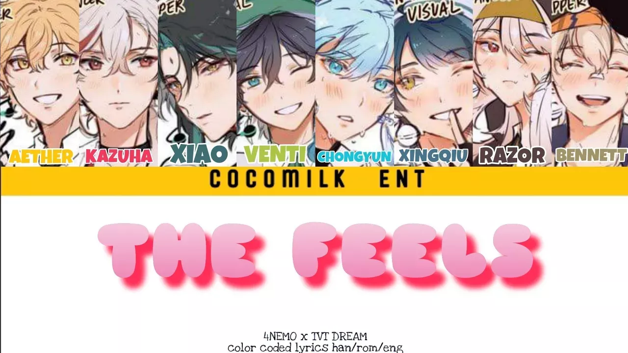 How would 4NEMO x TVT DREAM sing THE FEELS? (Color coded lyrics Han/Rom/Eng)