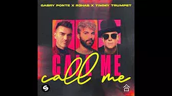 Gabry Ponte & R3HAB x Timmy Trumpet - Call Me (Extended Mix)