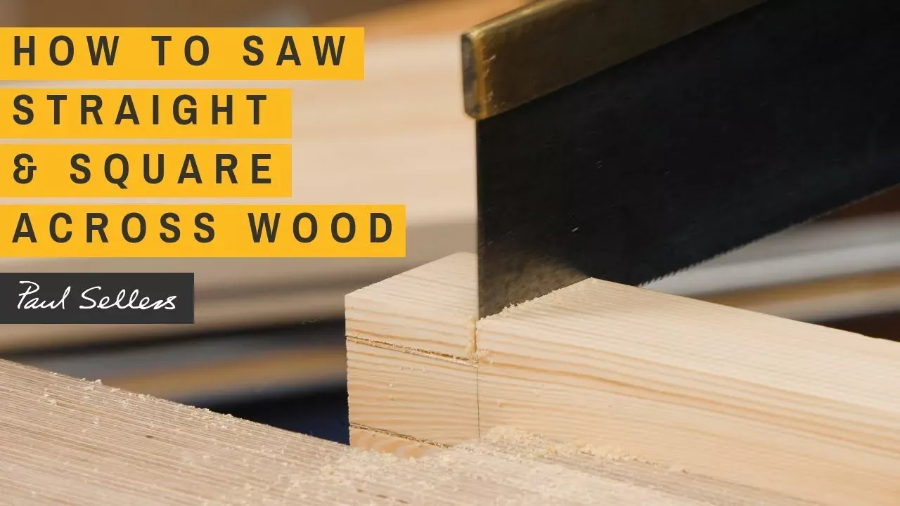 How to Saw Straight & Square Across Wood | Paul Sellers