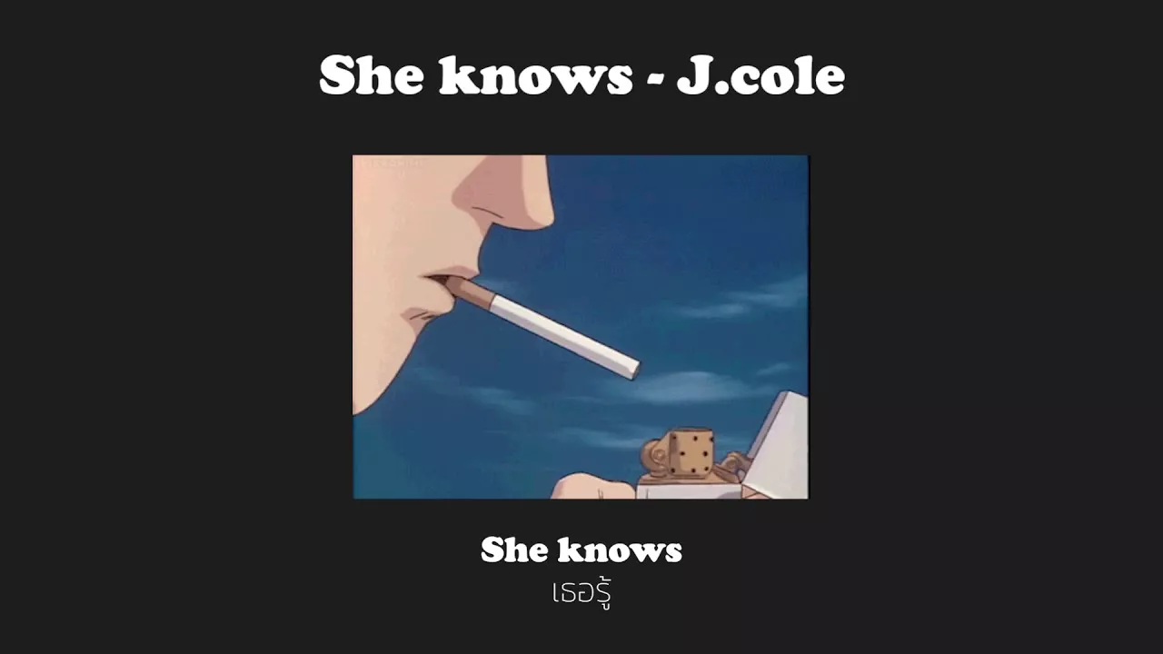 [THAISUB//แปลไทย] J.Cole - She knows