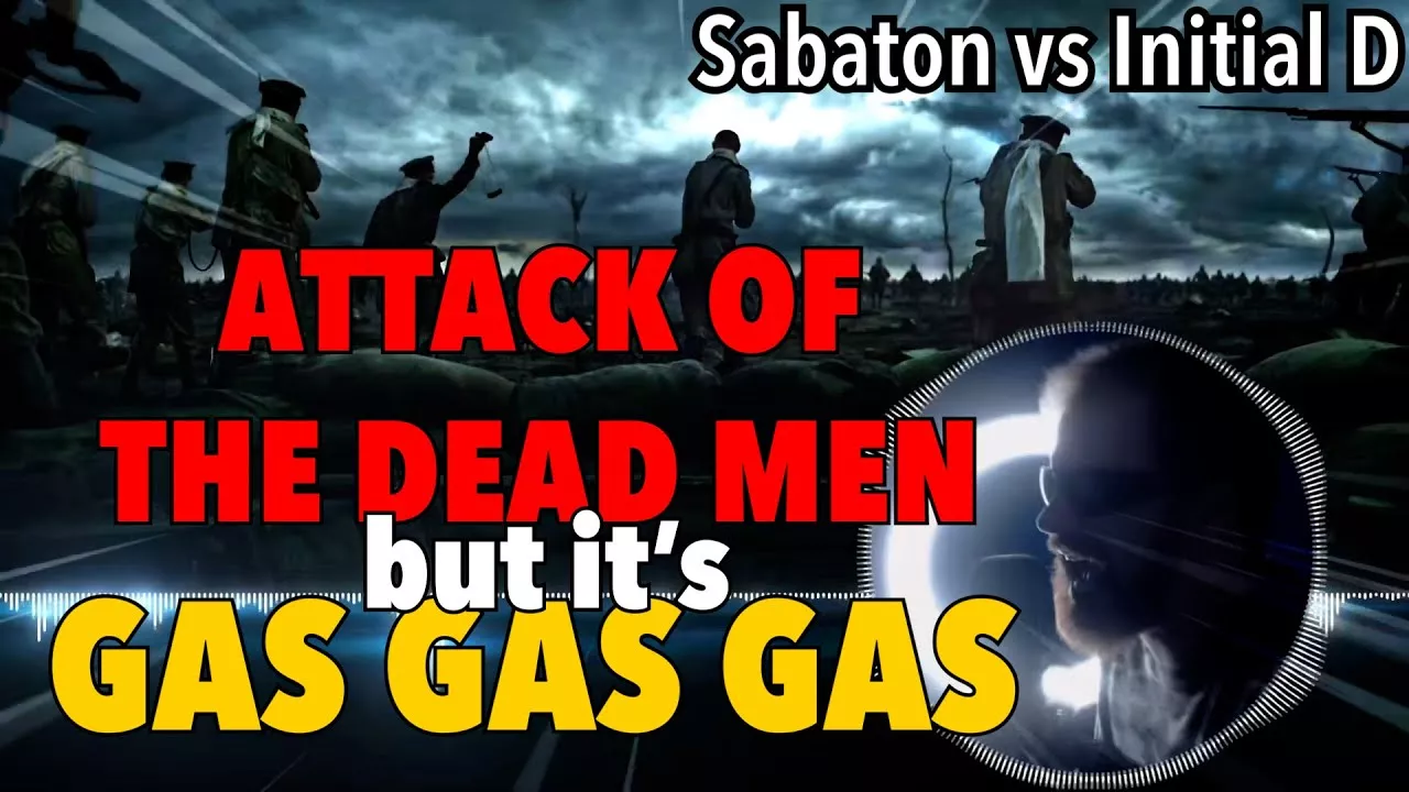 Sabaton vs Initial D | Gas Gas Gas but it's Attack of the Dead Men