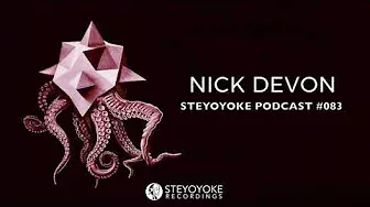 Nick Devon - Steyoyoke Podcast #083