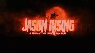Jason Rising:  A Friday the 13th Fan Film | Full Film | (2021) HD