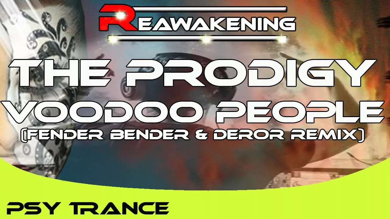 Psy-Trance ♫ The Prodigy - Voodoo People (Fender Bender & Deror Remix)