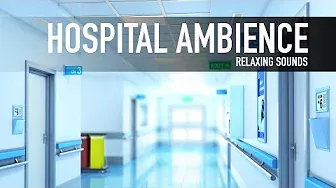 📋 💉 🩺 Hospital Ambience - Soothing Sounds relaxation meditation calm quite - stress relief calming