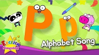 Alphabet Song - Alphabet ‘P’ Song - English song for Kids