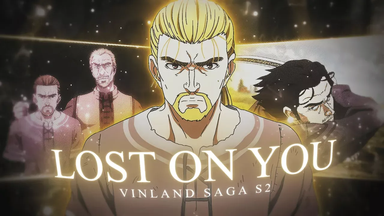 Vinland Saga "S2" - Lost On You [Edit/AMV] Quick!
