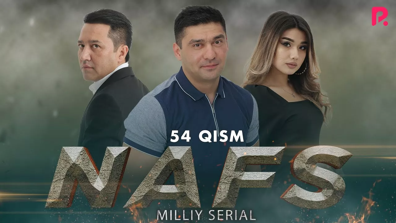 Nafs 54-qism (milliy serial) | Нафс 54-кисм (миллий сериал)