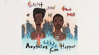 SAINt JHN - "Anything Can Happen (ft. Meek Mill)"