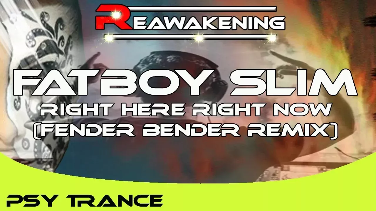 Psy-Trance ♫ Fatboy Slim - Right Here Right Now (Fender Bender Remix)
