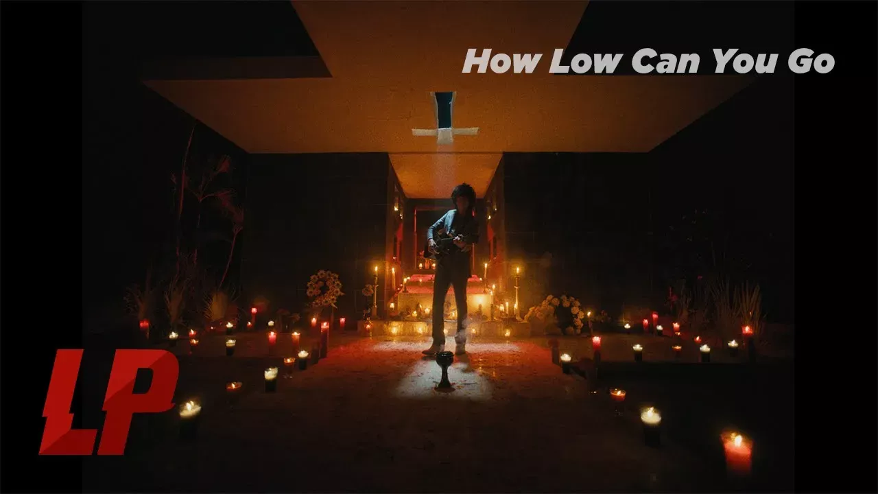 LP - How Low Can You Go (Official Music Video)