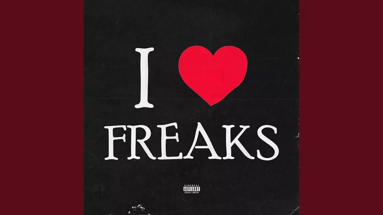 I love freaks