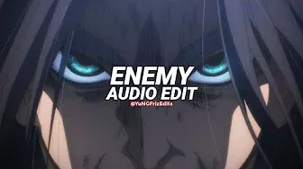 enemy - imagine dragons x j.i.d [edit audio]
