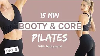 15 MIN Booty & Core Pilates Workout | DAY 6 Challenge | Booty band