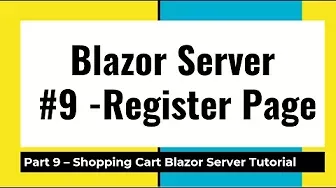 How to create Register Page in Blazor Server Shopping Cart Part 9 using .Net Core Webapi and EFCore