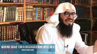04 | Duaa' For a Deceased Non-Muslim | by Shaykh Ahmad Musa Jibril (حفظه الله)
