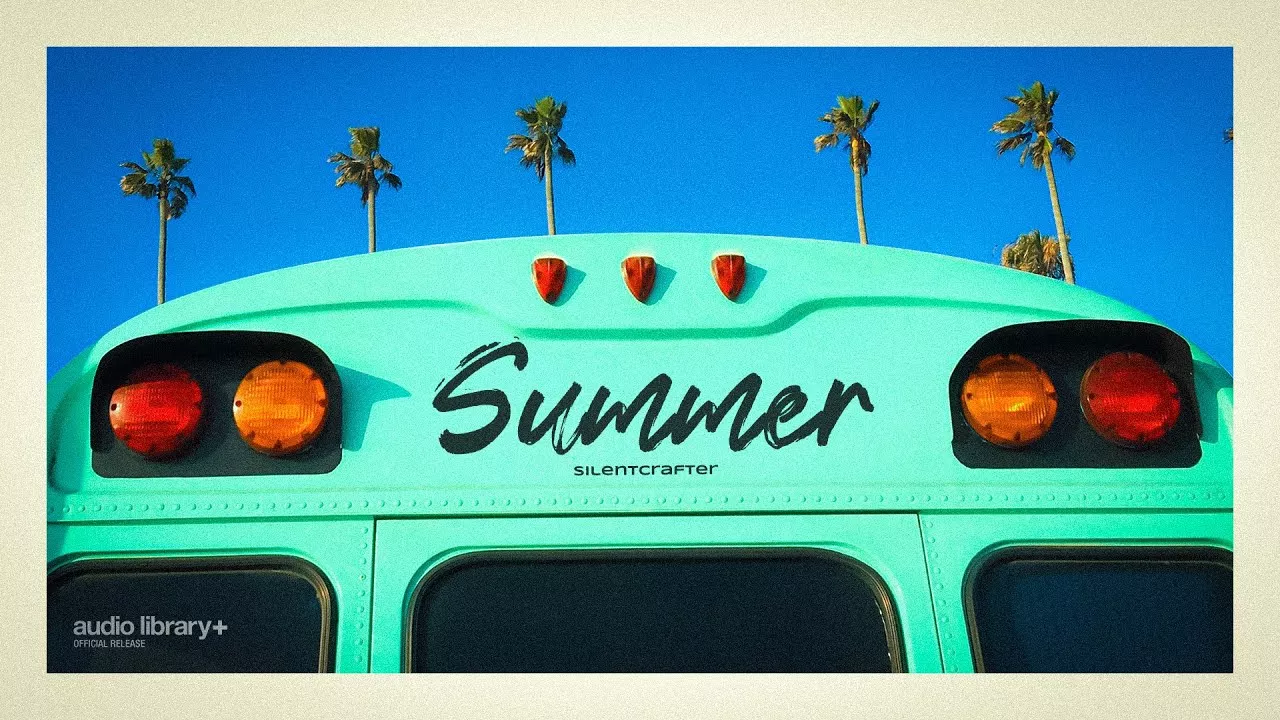 Summer — SilentCrafter | Free Background Music | Audio Library Release