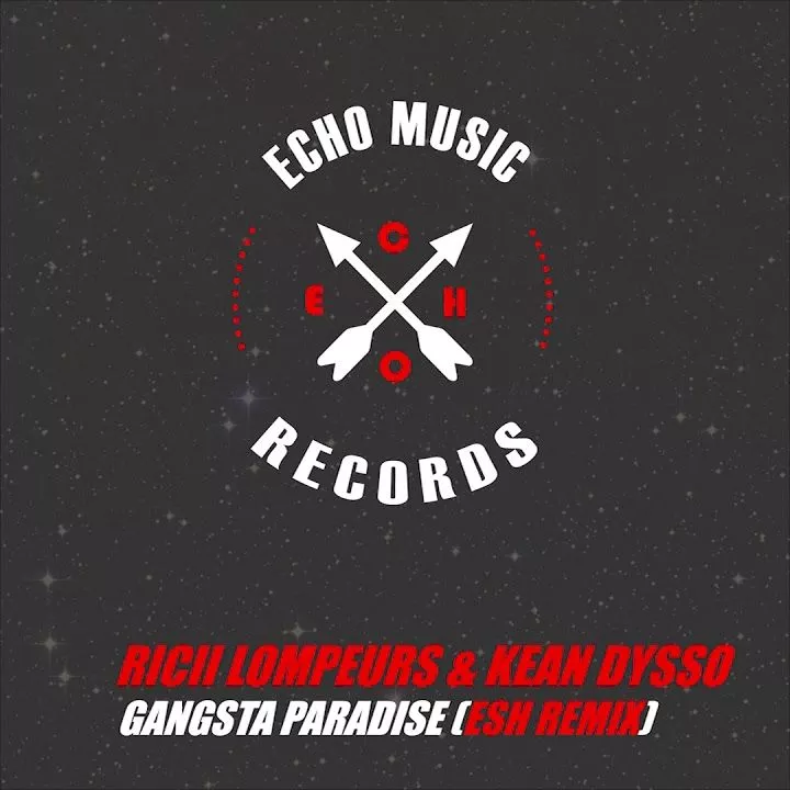 KEAN DYSSO & Ricii Lompeurs - Gangsta Paradise (ESH Remix)