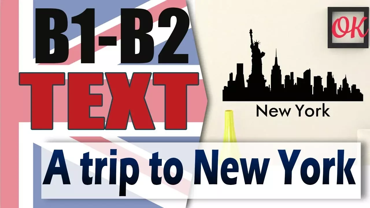 A Trip to New York - Путешествие в Нью-Йорк | Разбор английского текста среднего уровня