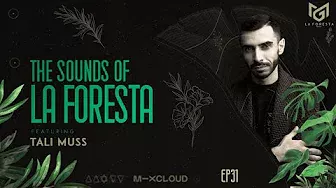 THE SOUNDS OF LA FORESTA EP 31 - TALI MUSS