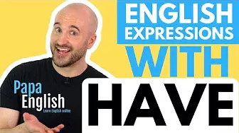 7 MOST Useful English Expressions With "HAVE"!