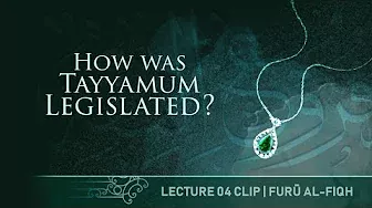 #FiqhMadeEasy | How Tayyamum was Legislated | Shaykh Ahmad Jibril