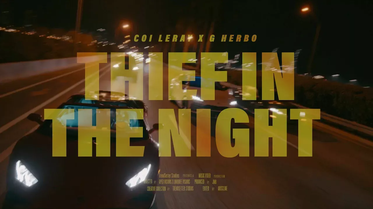 Coi Leray X G Herbo - Thief In The Night (OFFICIAL MUSIC VIDEO)