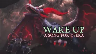 Sharm ~ Wake Up (A World Of Warcraft song for Ysera)