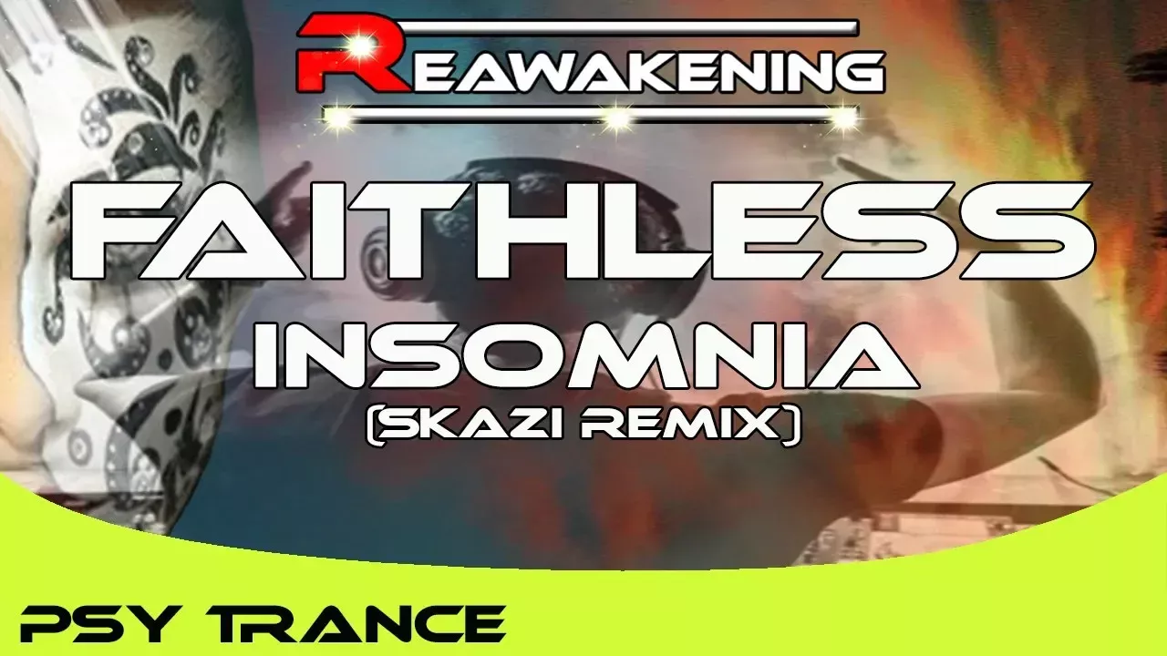 Faithless - Insomnia (Skazi Remix)