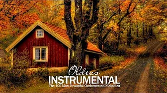 Guitar instrumental oldies but goodies - The 100 most beautiful orchestrated melodies of all time