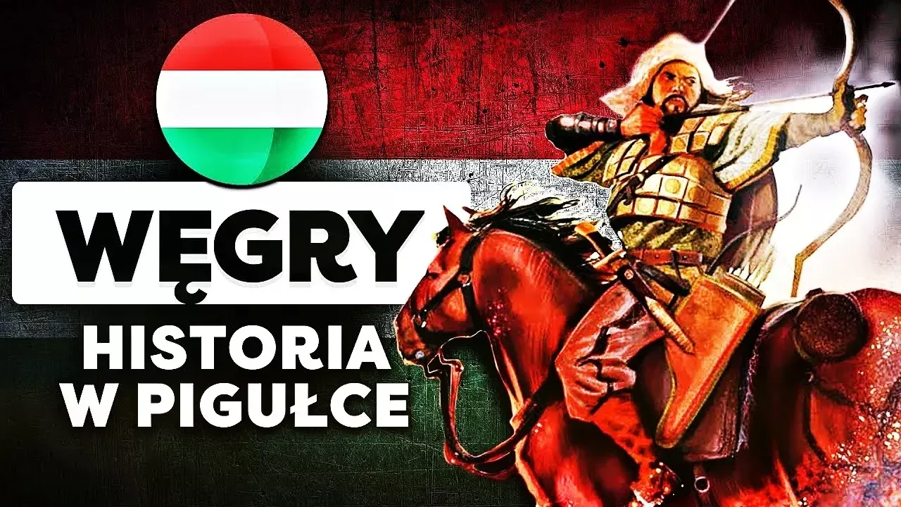 Węgry. Historia w Pigułce.