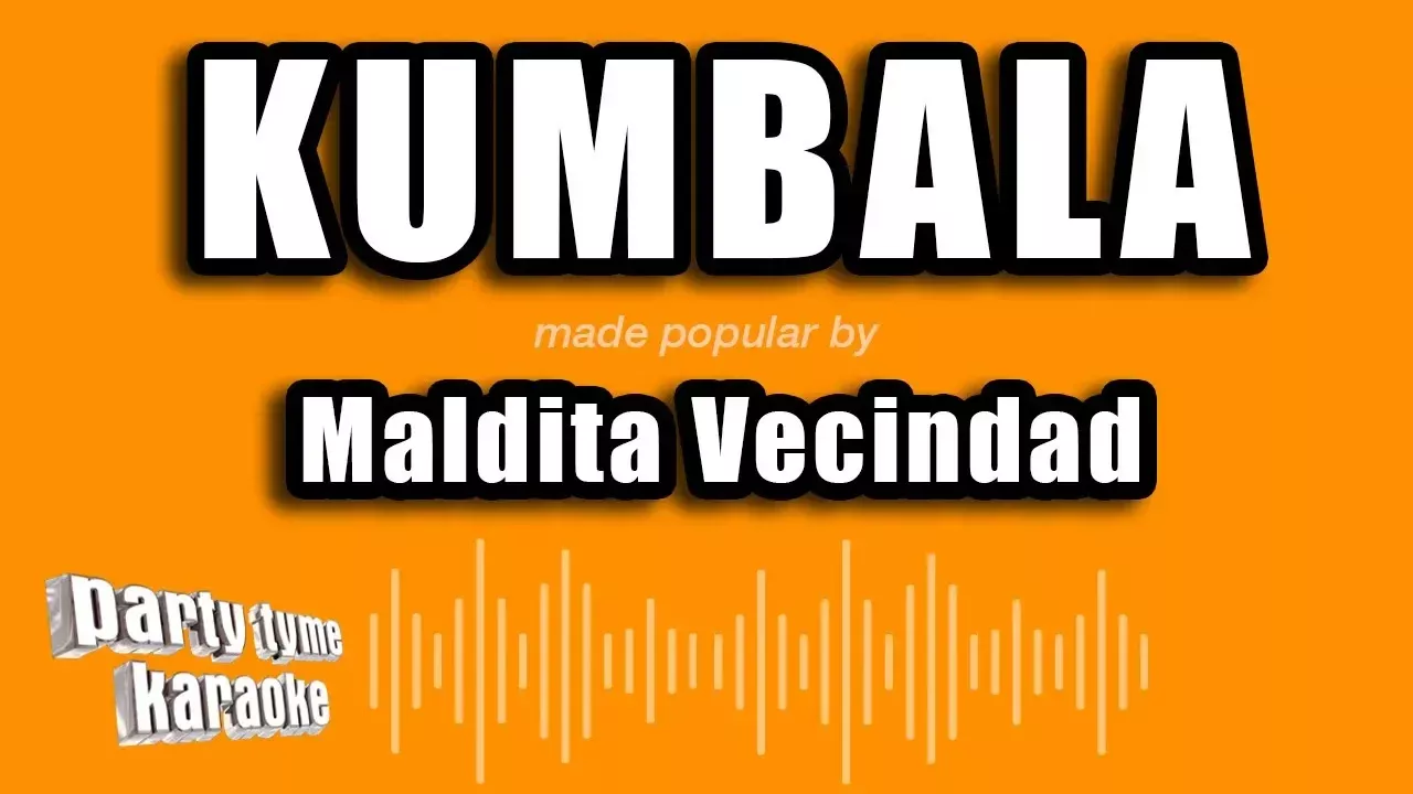 Maldita Vecindad - Kumbala (Versión Karaoke)