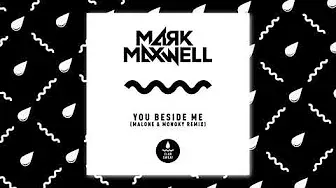 Mark Maxwell - You Beside Me (Malone and Monoky Remix)