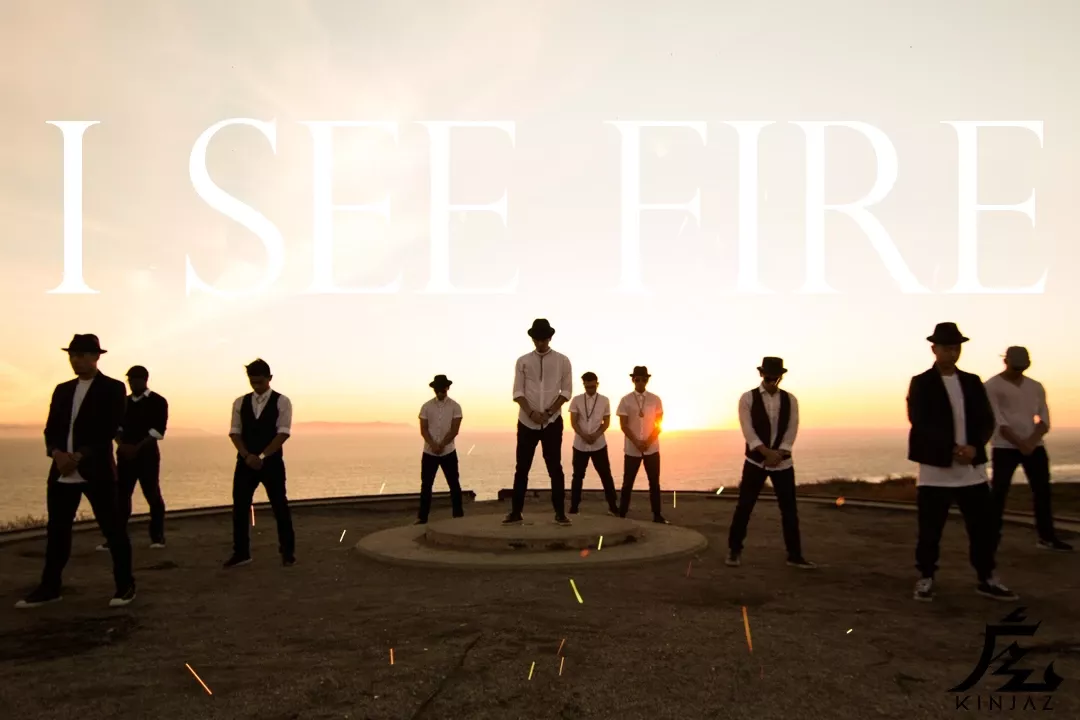 I See Fire || KINJAZ