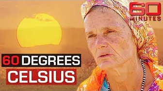 The hottest place on Earth | 60 Minutes Australia